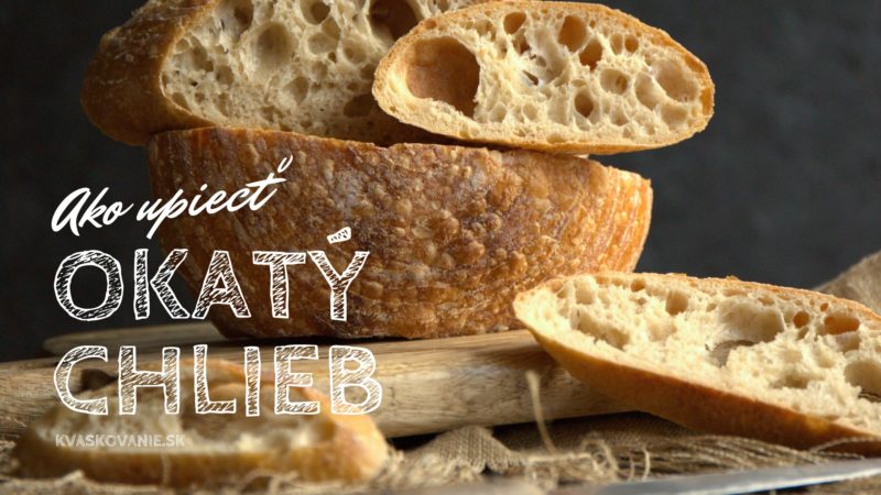 rady ako upiect okaty chlieb od Naty a Daniely