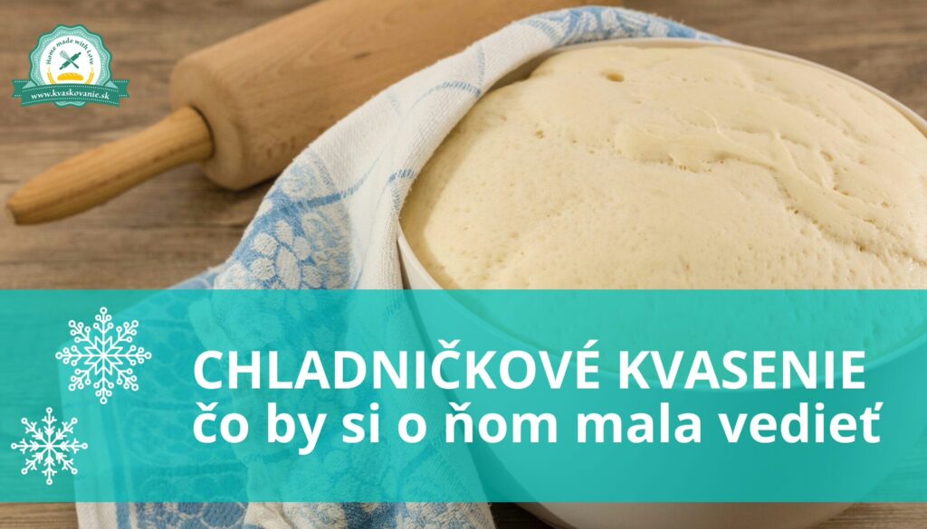 Chladničkové kvasenie- čo by si mala o ňom vedieť